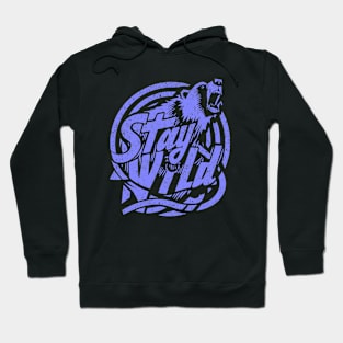 Stay Wild Hoodie